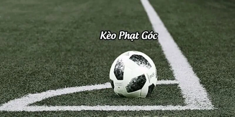Tổng quan đôi nét về kèo phạt góc Xin88 